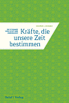 Kräfte, die unsere Zeit bestimmen